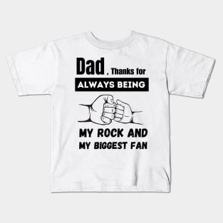 Father's Day - Thanking Dad for Always Being Our Rock and Biggest Fan Kids T-Shirt